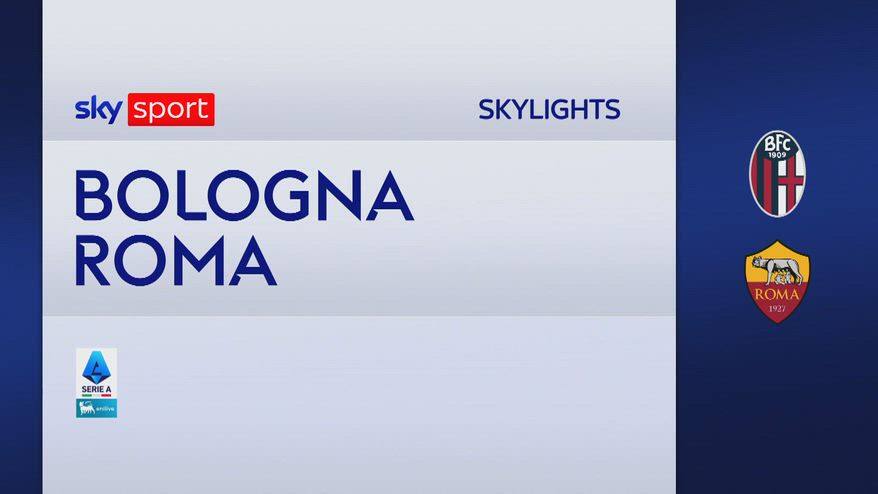 Bologna-Roma 0-2: gol e highlights