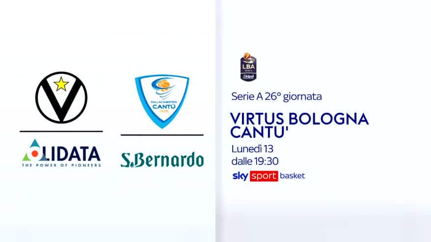 Serie A, 26^ giornata: Virtus Bologna-Cantù lunedì su Sky