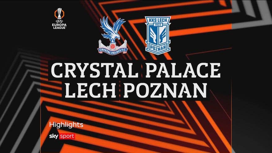 Crystal Palace-Lech Poznan 4-0: gol e highlights