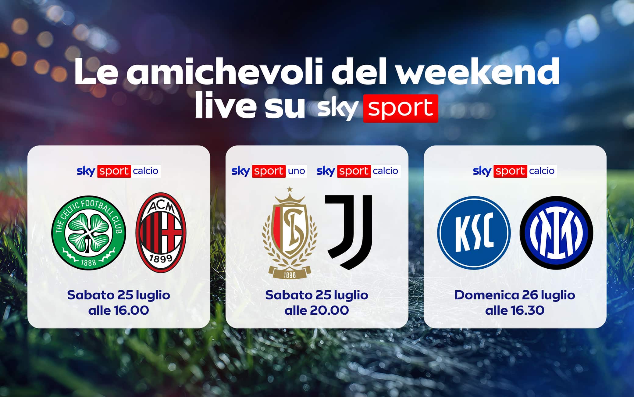 Milan, Juve e Inter: un weekend di amichevoli su Sky