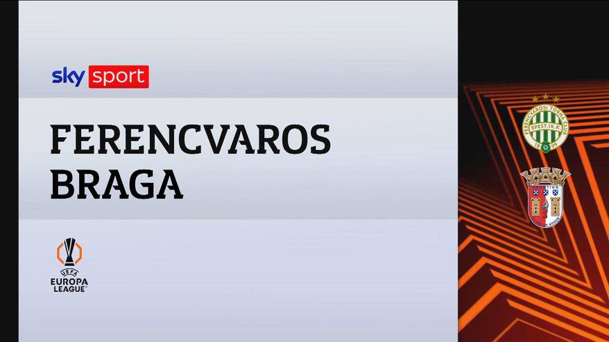 Ferencvaros-Braga 2-0: gol e highlights