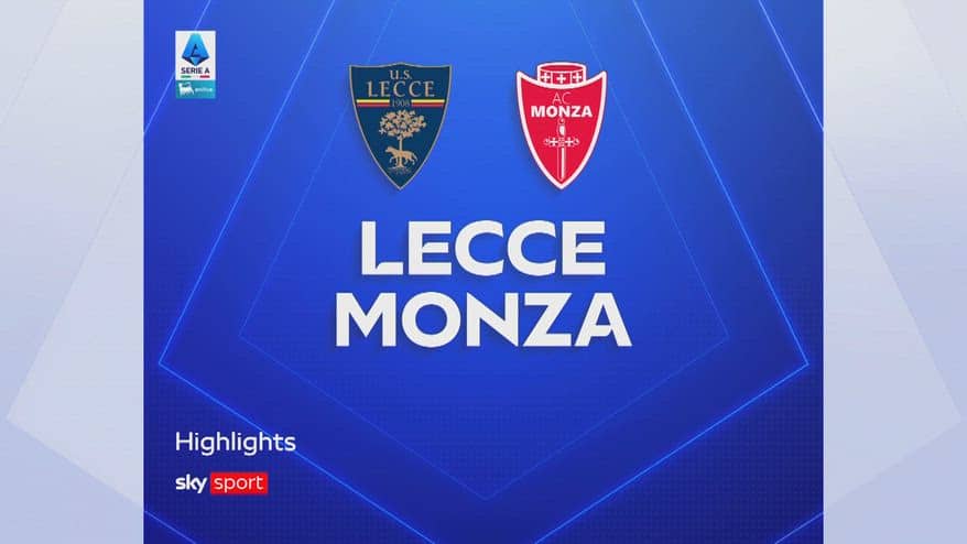 Lecce-Monza 3-2: gol e highlights
