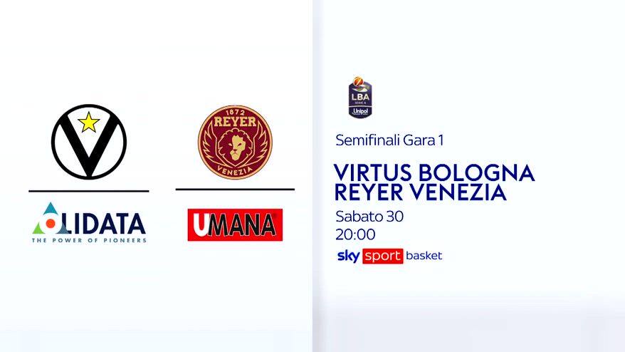 Serie A bsket, Semifinali Gara 1: Virtus Bo-Venezia su Sky