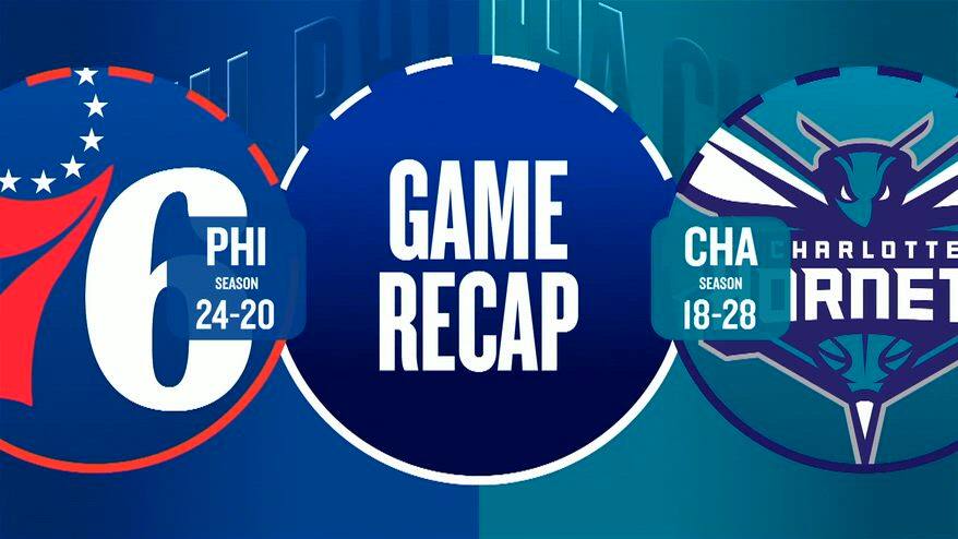 NBA Highlights: Charlotte-Philadelphia 130-93
