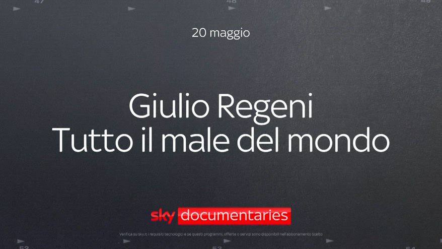 'Giulio Regeni-Tutto il male del mondo' il 20 maggio su Sky