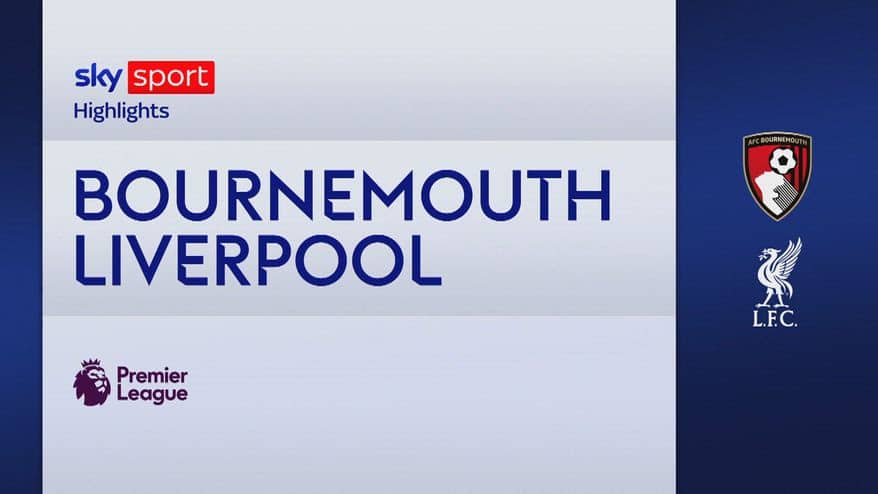 Bournemouth-Liverpool 3-2: gol e highlights