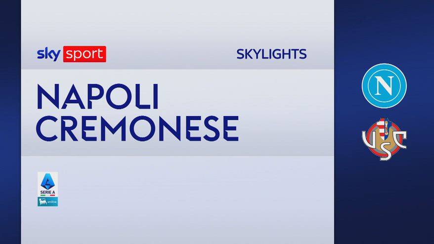 Napoli-Cremonese 4-0: gol e highlights