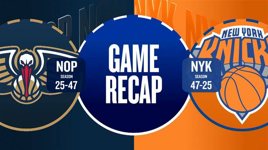 NBA Highlights: New York-New Orleans 121-116
