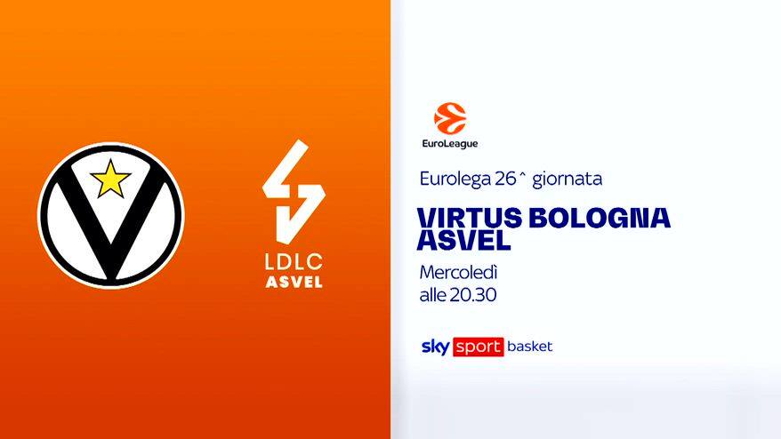 Eurolega, 26^ giornata: Virtus Bologna-Asvel su Sky