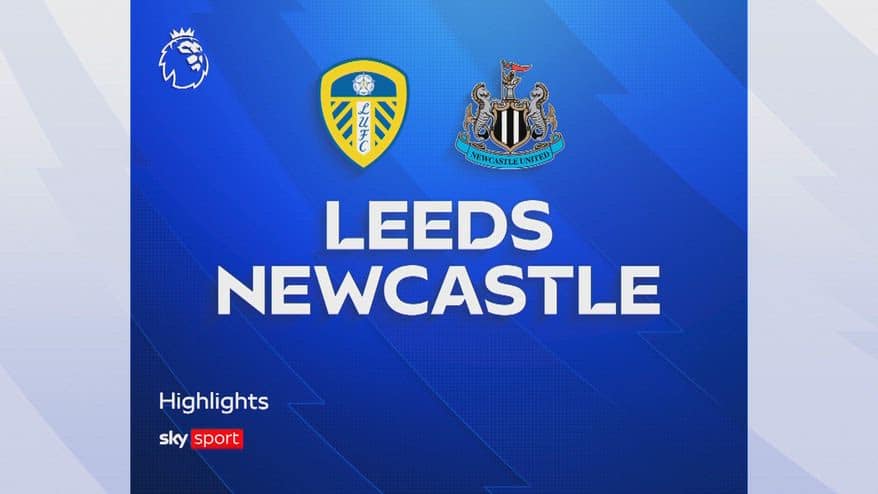 Leeds-Newcastle 4-1: gol e highlights