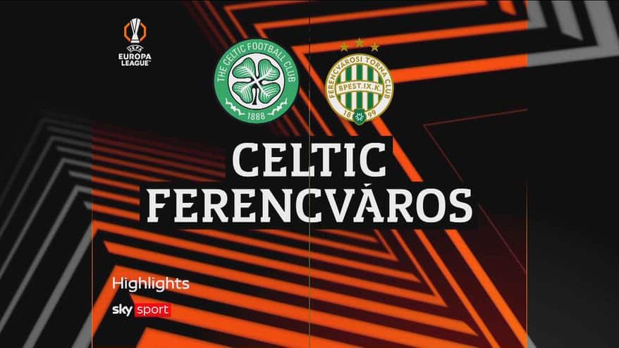 Celtic-Ferencvaros 1-3: gol e highlights