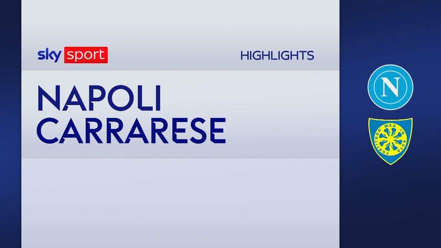Napoli-Carrarese 2-0, gli highlights dell'amichevole