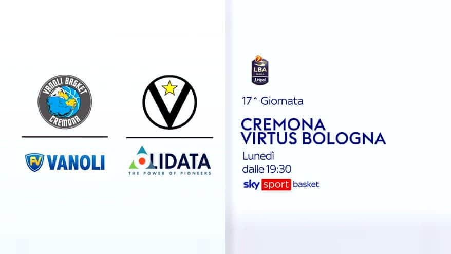 Serie A Basket, Cremona-Bologna lunedì su Sky