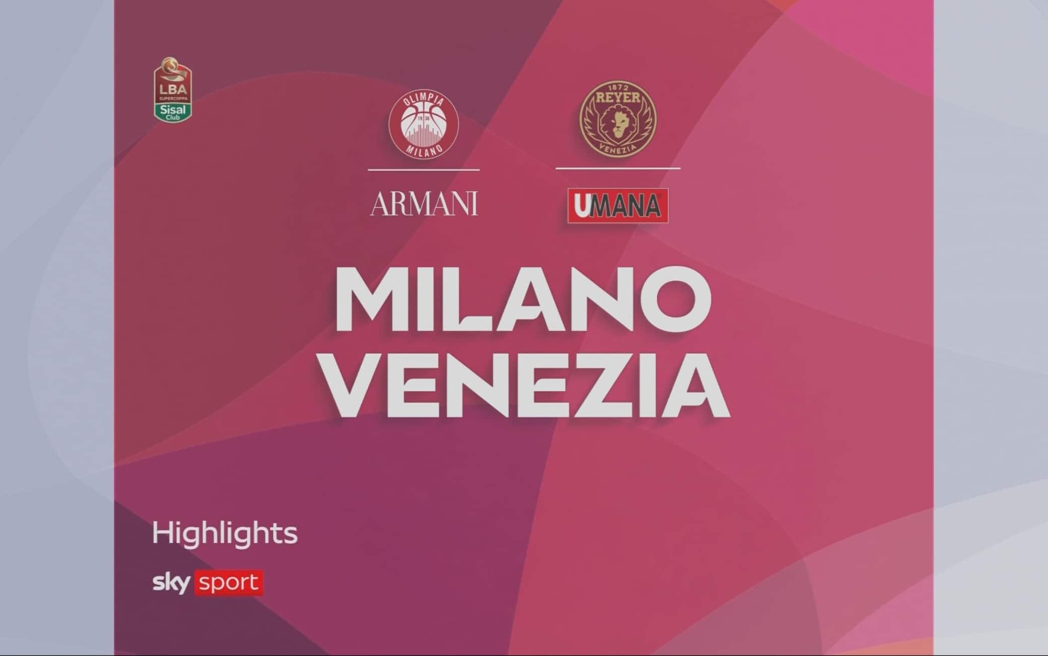 Supercoppa, Milano-Venezia 94-87 OT: gli HIGHLIGHTS della finale. VIDEO
