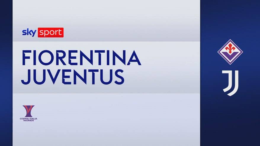 Fiorentina-Juve 0-2: gol e highlights Coppa Italia femminile