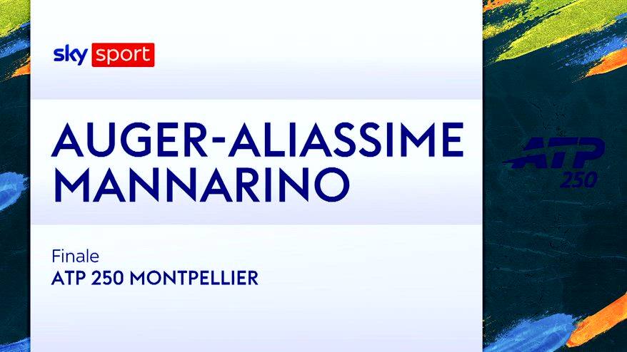 Auger Aliassime-Mannarino: highlights Atp Montpellier