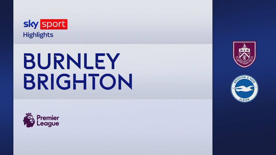 Burnley-Brighton 0-2: gol e highlights