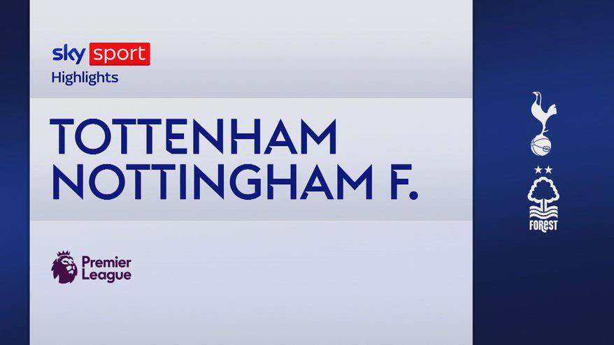 Tottenham-Nottingham Forest: gol e highlights