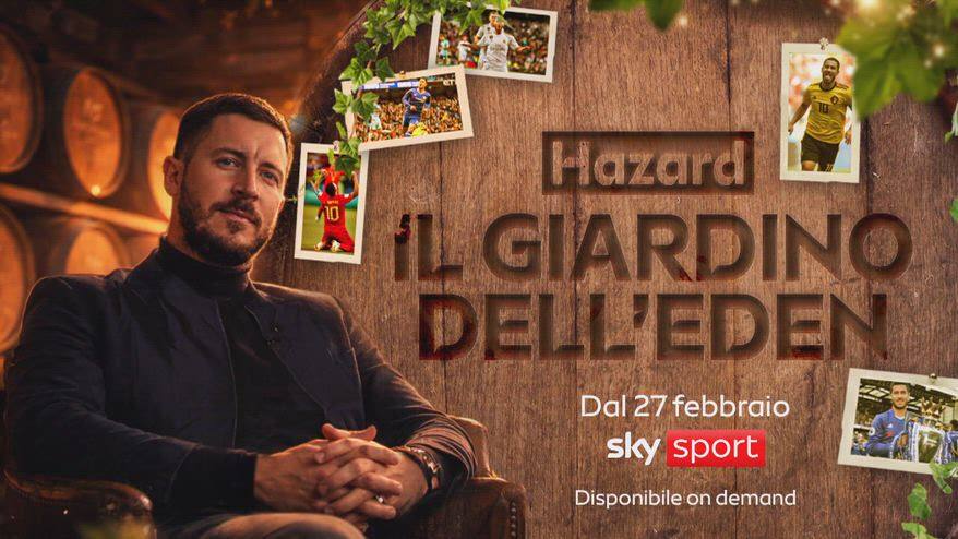 Hazard, il giardino dell'Eden: l'intervista esclusiva su Sky