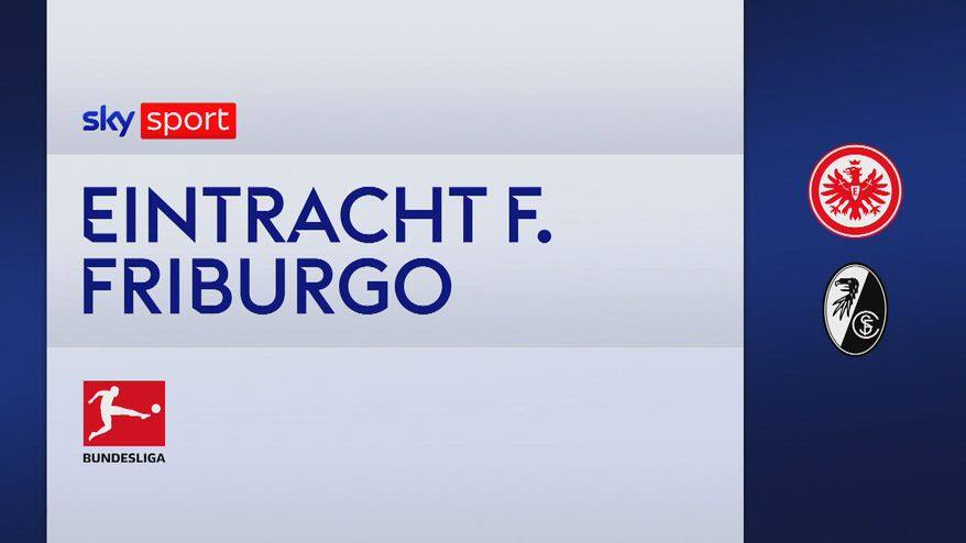 Eintracht-Friburgo 2-0: gol e highlights