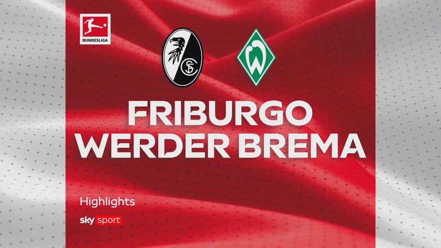 Friburgo-Werder Brema 4-1: gol e highlights