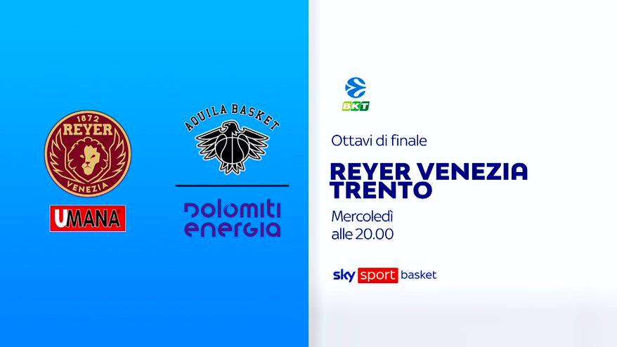 Eurocup, Reyer Venezia-Trento mercoledì su Sky
