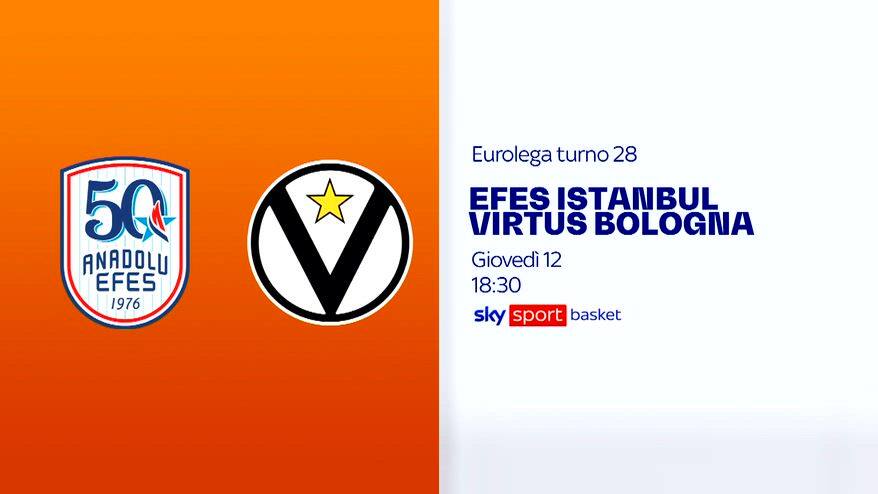 Eurolega, 28^ turno: Efes Istanbul-Virtus Bologna su Sky