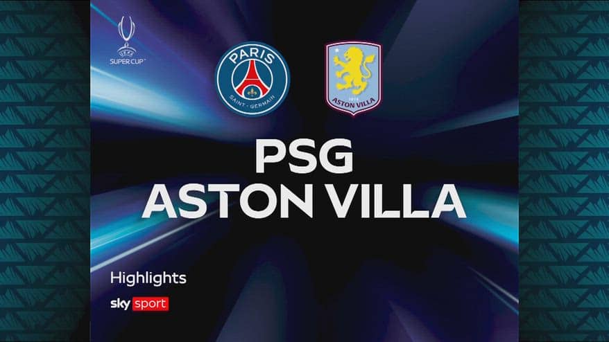 Psg-Aston Villa 2-1: gol e highlights Supercoppa Europea