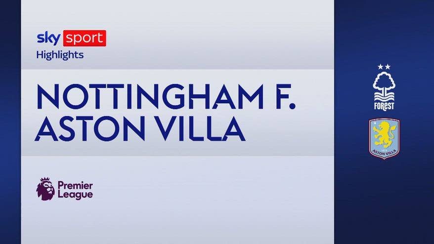 Nottingham Forest-Aston Villa 1-1: gol e highlights