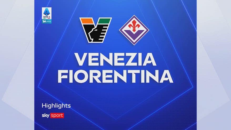 Venezia-Fiorentina 2-4: gol e highlights