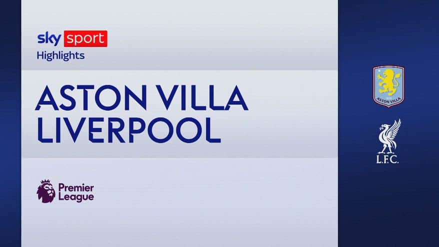 Aston Villa-Liverpool 4-2: gol e highlights