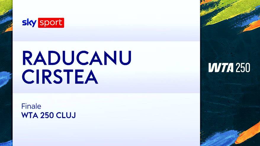 Raducanu-Cirstea: highlights Wta 250 Cluj