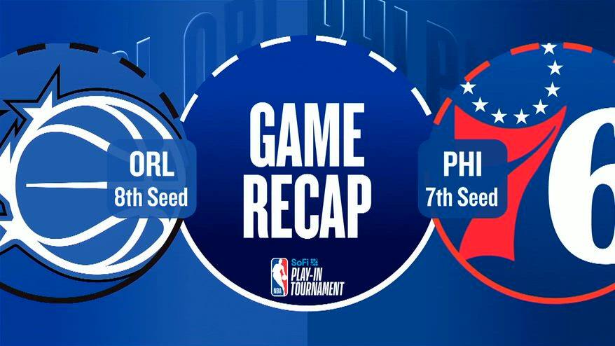 NBA Play-In Highlights: Philadelphia-Orlando 109-97
