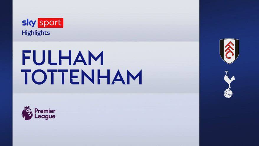 Fulham-Tottenham 2-1: gol e highlights