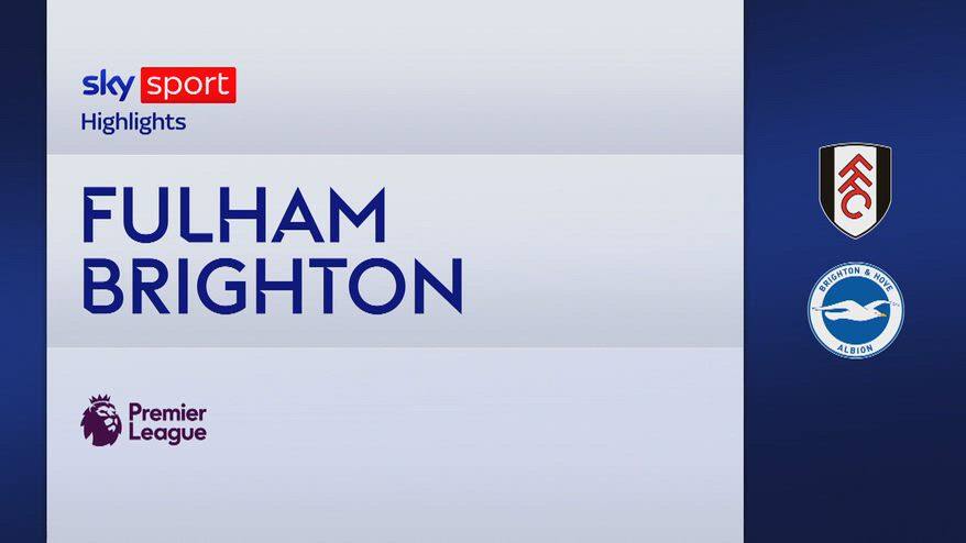 Fulham-Brighton 2-1: gol e highlights