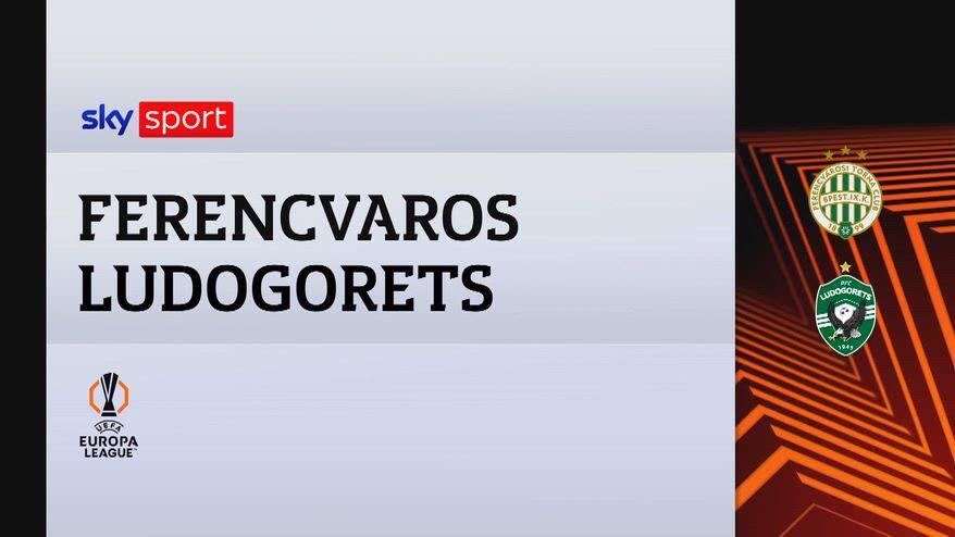 Ferencvaros-Ludogorets 2-0: gol e highlights