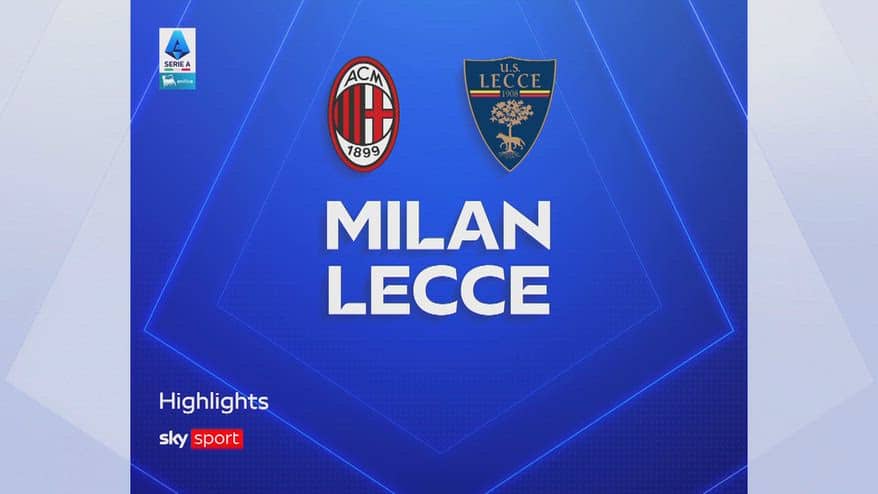 Milan-Lecce 3-0: gol e highlights