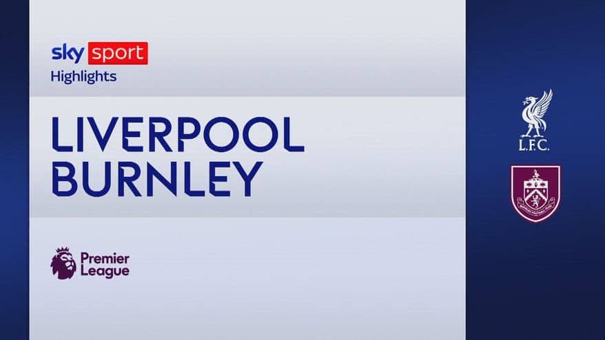 Liverpool-Burnley 1-1: gol e highlights