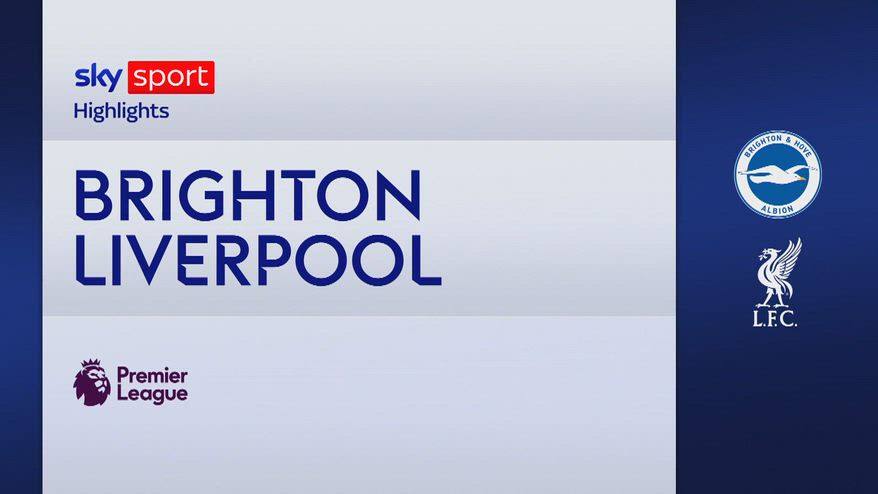 Brighton-Liverpool 2-1: gol e highlights