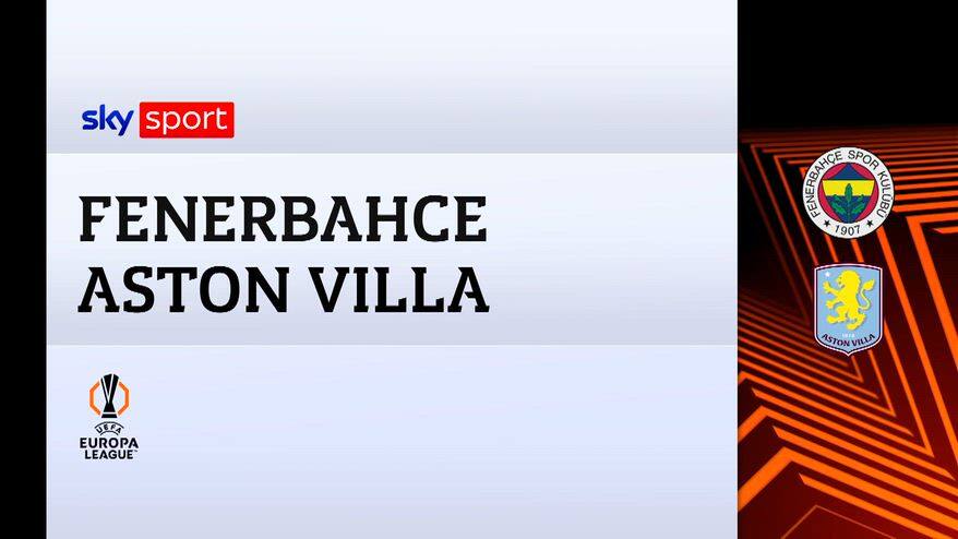 Fenerbahce-Aston Villa 0-1: gol e highlights