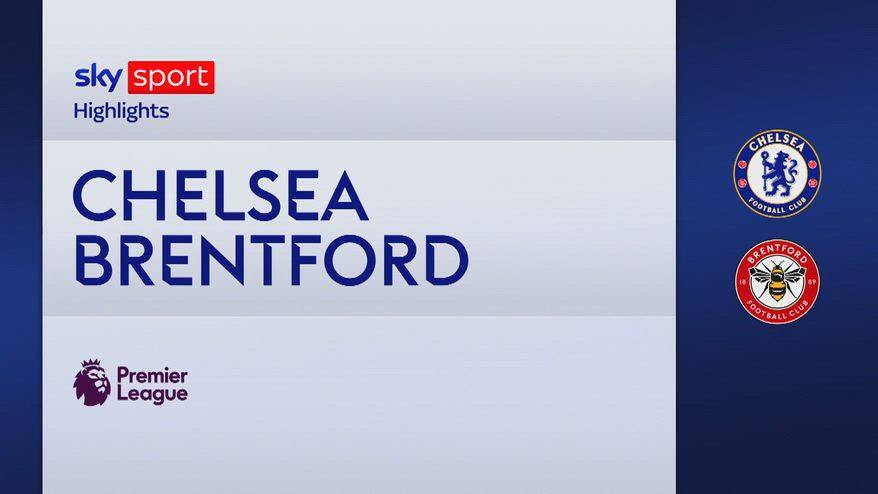 Chelsea-Brentford 2-0: gol e highlights
