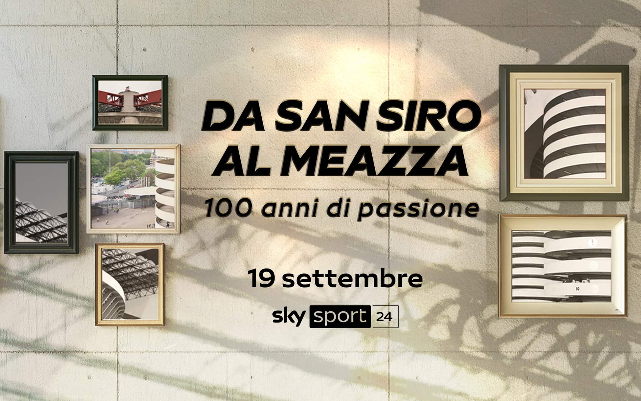 "Da San Siro al Meazza, 100 anni di passione", lo speciale su Sky