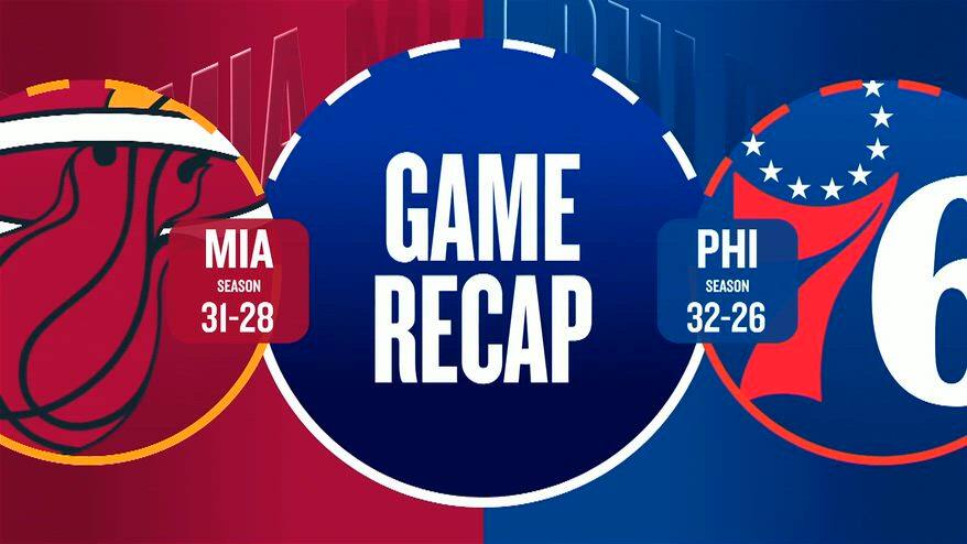 NBA Highlights: Philadelphia-Miami 124-117