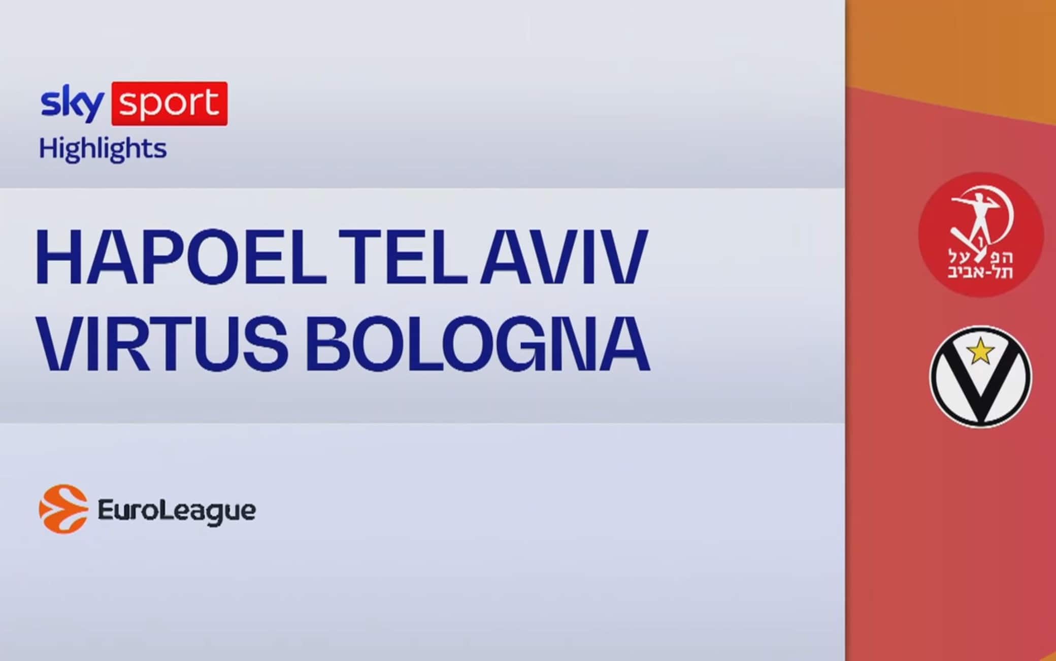 Hapoel Tel Aviv-Virtus Bologna 109-91: highlights Eurolega