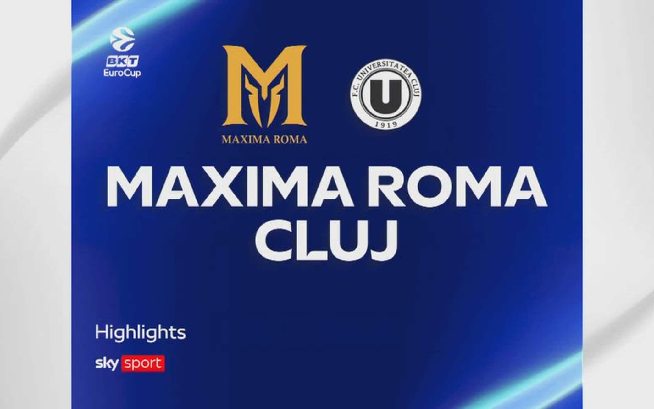Eurocup, Maxima Roma Cluj 89-55: gli highlights