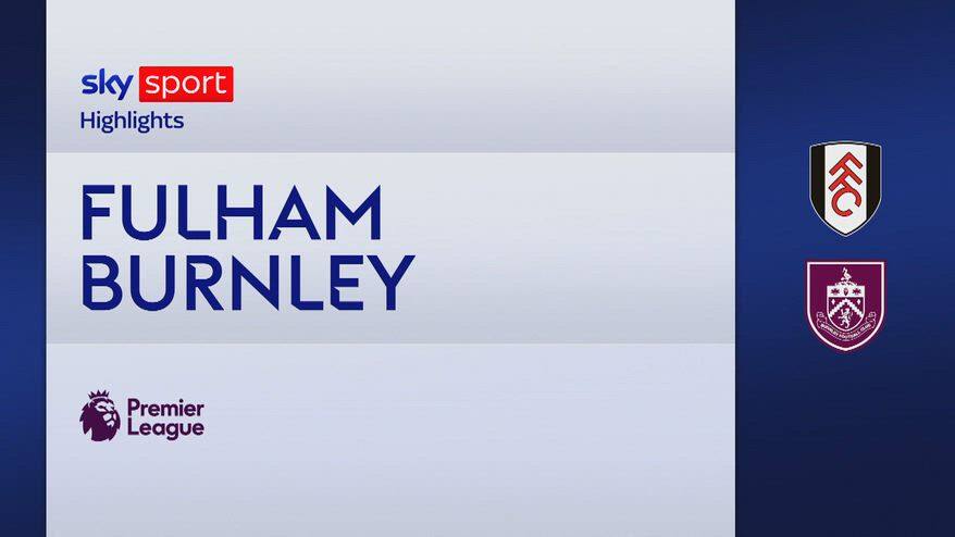 Fulham-Burnley 3-1: gol e highlights
