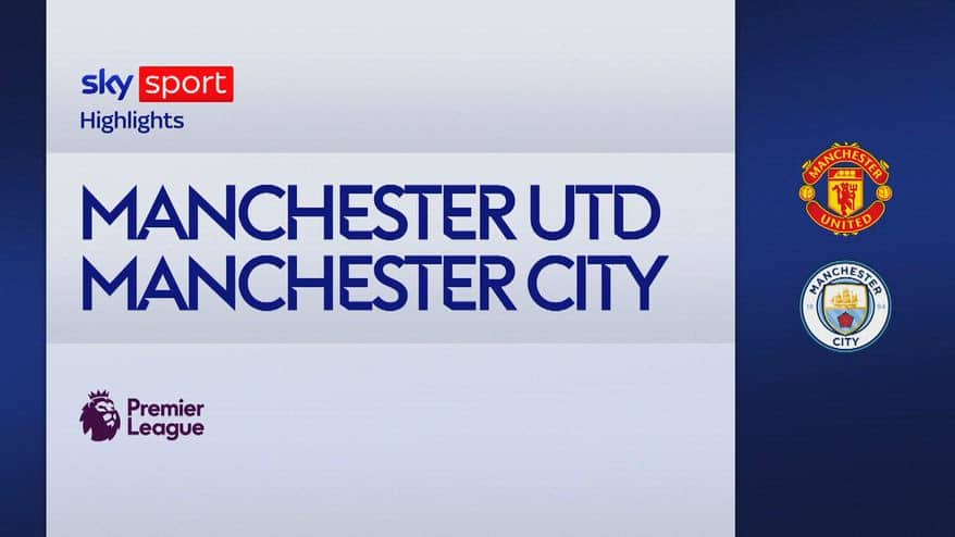 Man Utd-Man City 2-0: gol e highlights