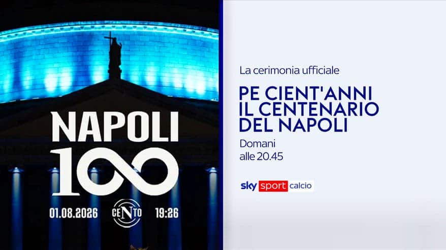 Napoli, la festa del centenario live su Sky Sport
