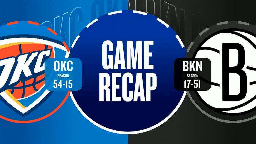 NBA Highlights: Brooklyn-Oklahoma City 92-121